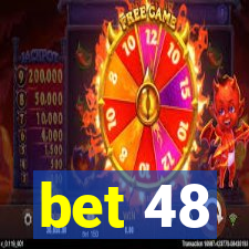 bet 48